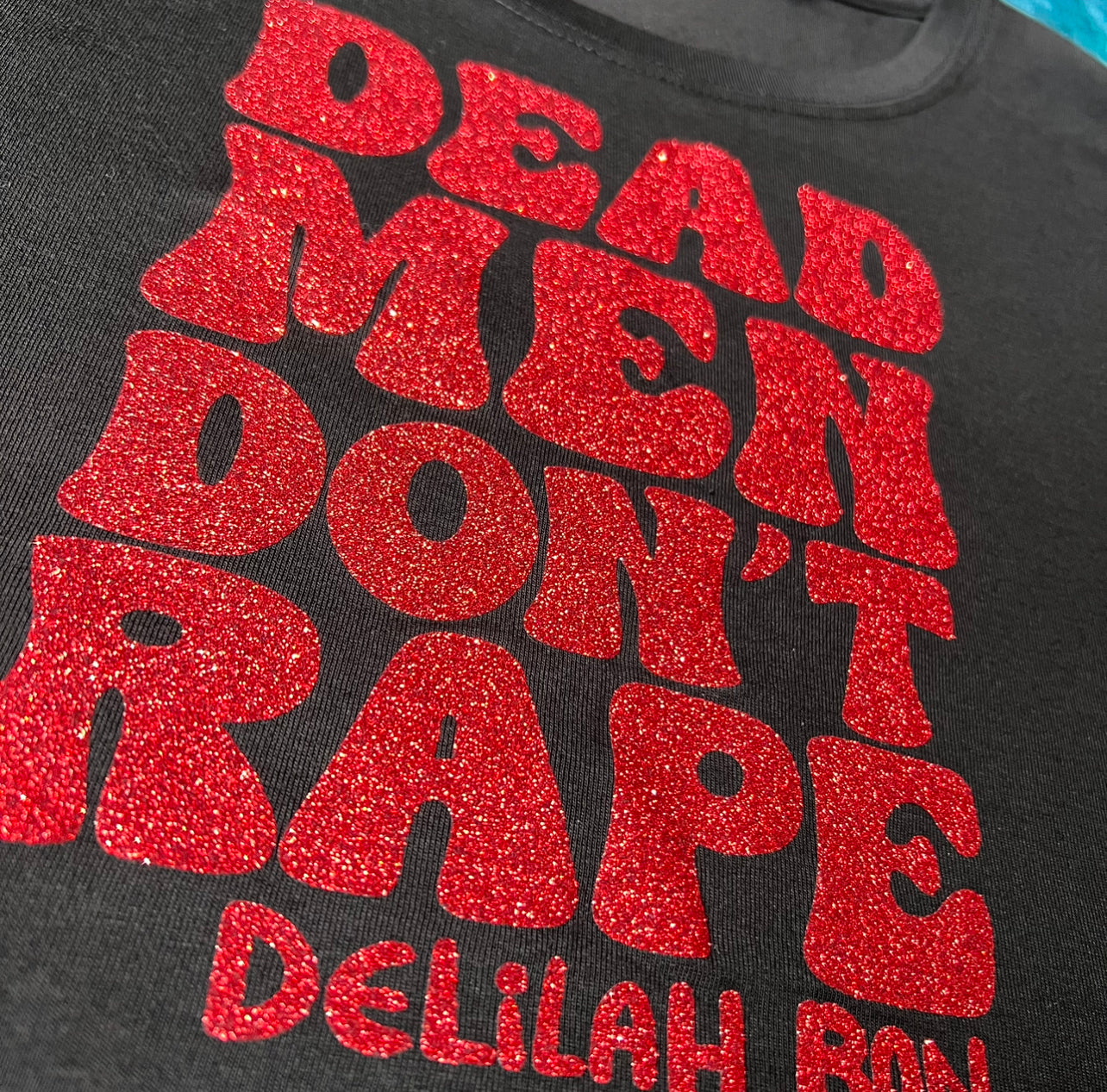 'Dead Men Don't Rape' Glitter Crop