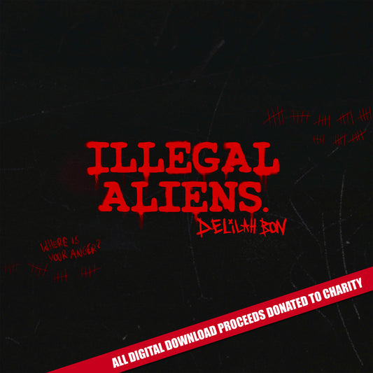 'ILLEGAL ALIENS' Single (Digital Download) 2026
